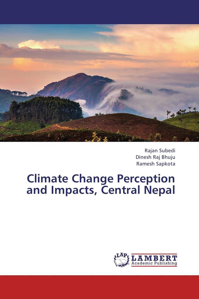 Climate Change Perception and Impacts Central Nepal