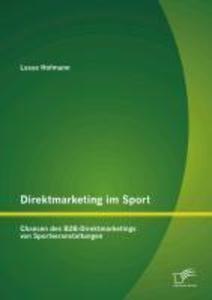 Direktmarketing im Sport: Chancen des B2B-Direktmarketings von Sportveranstaltungen