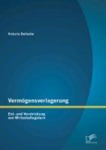 Vermögensverlagerung: Ent- und Verstrickung von Wirtschaftsgütern