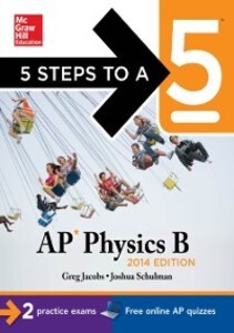 5 Steps to a 5 AP Physics B, 2014 Edition als eBook Download von Greg Jacobs, Joshua Schulman - Greg Jacobs, Joshua Schulman