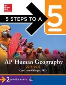 5 Steps to a 5 AP Human Geography, 2014-2015 Edition als eBook Download von Carol Ann Gillespie - Carol Ann Gillespie
