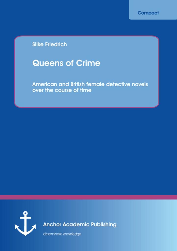 Queens of Crime: American and British female detective novels over the course of time