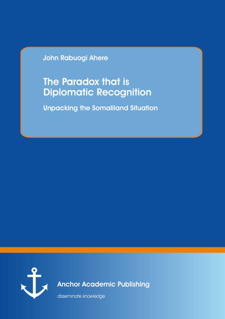 The Paradox that is Diplomatic Recognition: Unpacking the Somaliland Situation