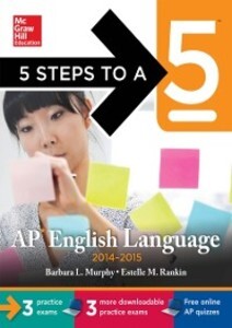 5 Steps to a 5 AP English Language, 2014-2015 Edition als eBook Download von Barbara Murphy, Estelle M. Rankin - Barbara Murphy, Estelle M. Rankin