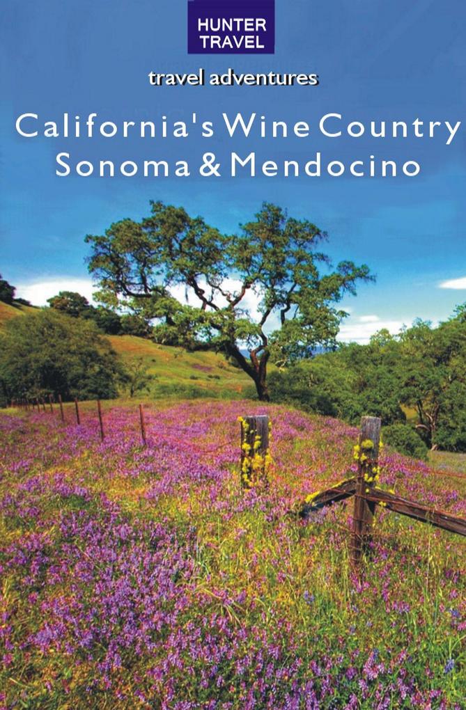 California‘s Wine Country - Sonoma & Mendocino