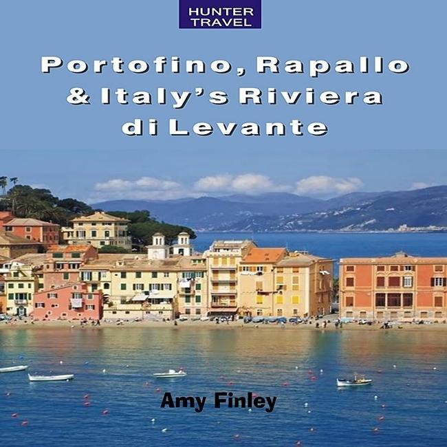 Portofino Rapallo & Italy‘s Riviera di Levante