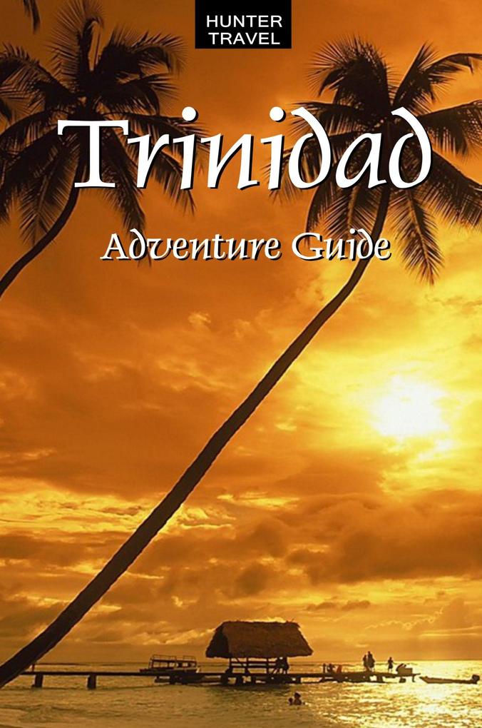 Trinidad Adventure Guide