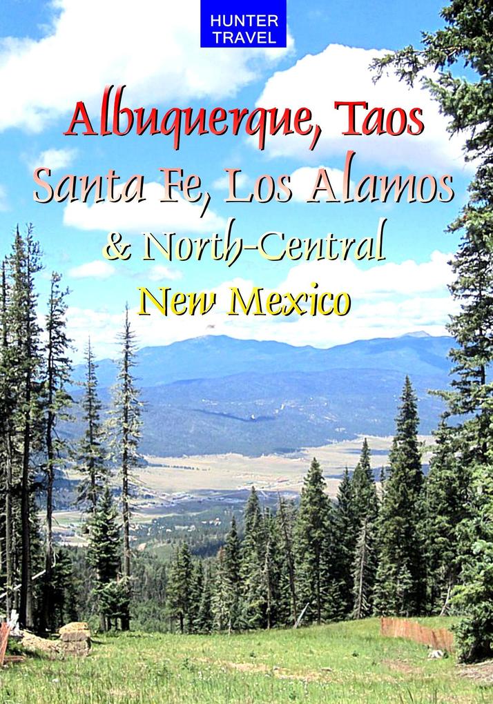 Albuquerque Taos Santa Fe Los Alamos & North-Central New Mexico