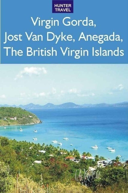 Virgin Gorda Jost Van Dyke Anegada: The British Virgin Islands