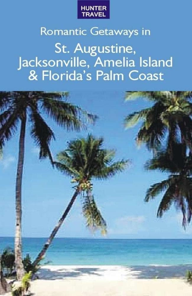 Romantic Getaways in St. Augustine Jacksonville & Florida‘s Palm Coast