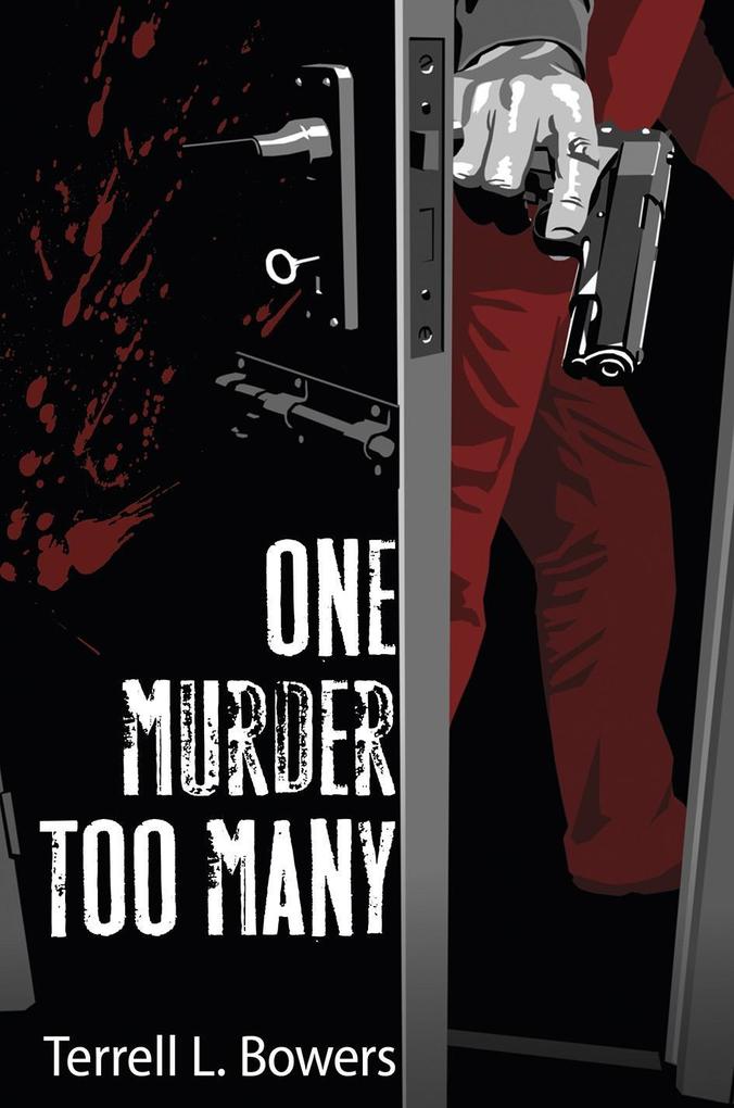 One Murder Too Many - Terrell Bowers