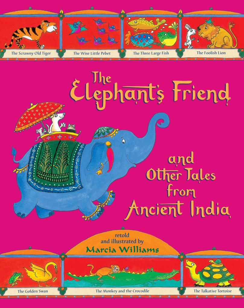 The Elephant‘s Friend and Other Tales from Ancient India