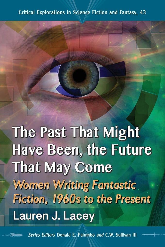 The Past That Might Have Been the Future That May Come