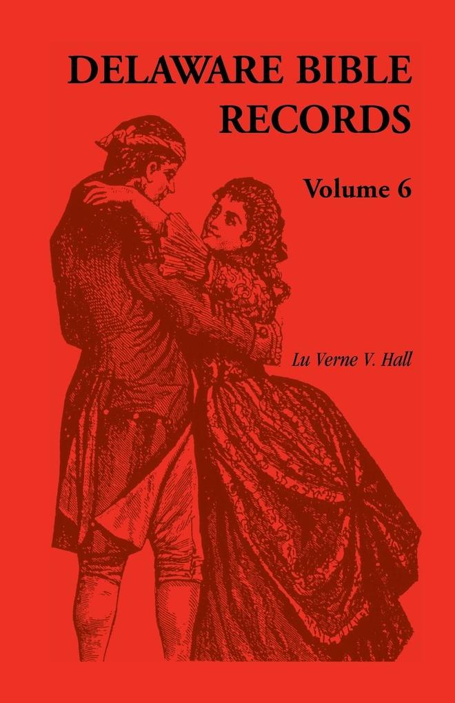 Delaware Bible Records Volume 6