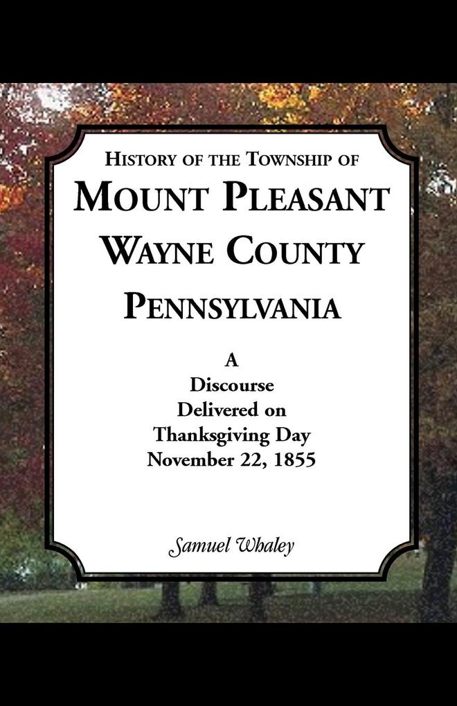 History of the Township of Mount Pleasant Wayne County Pennsylvania