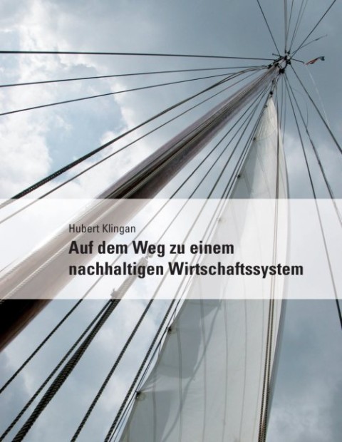 Auf dem Weg zu einem nachhaltigen Wirtschaftssystem
