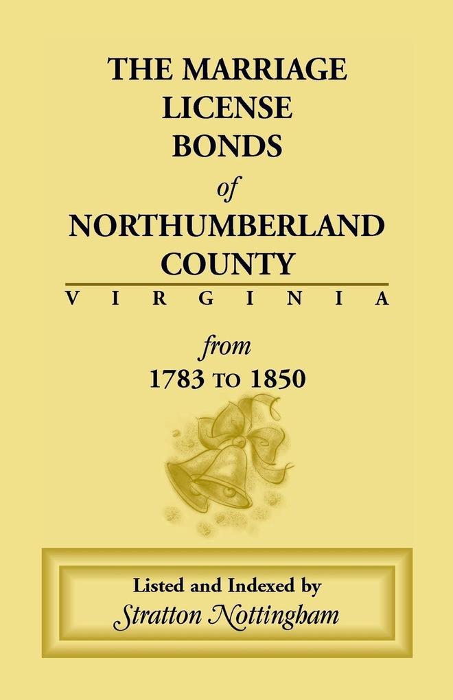 Marriage License Bonds of Northumberland County Virginia