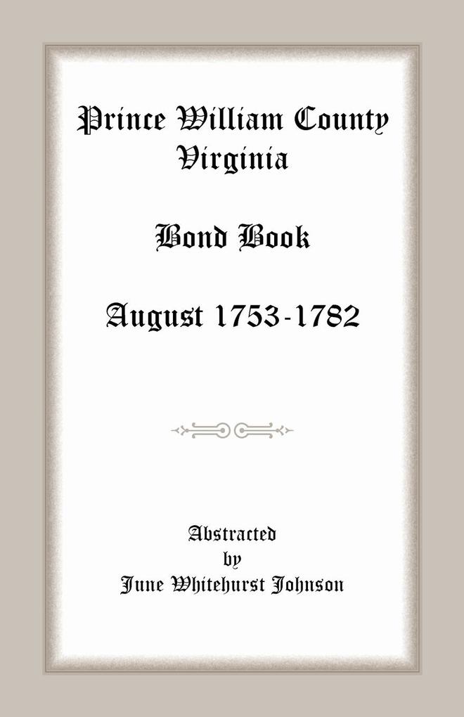Prince William County Virginia Bond Book August 1753-1782