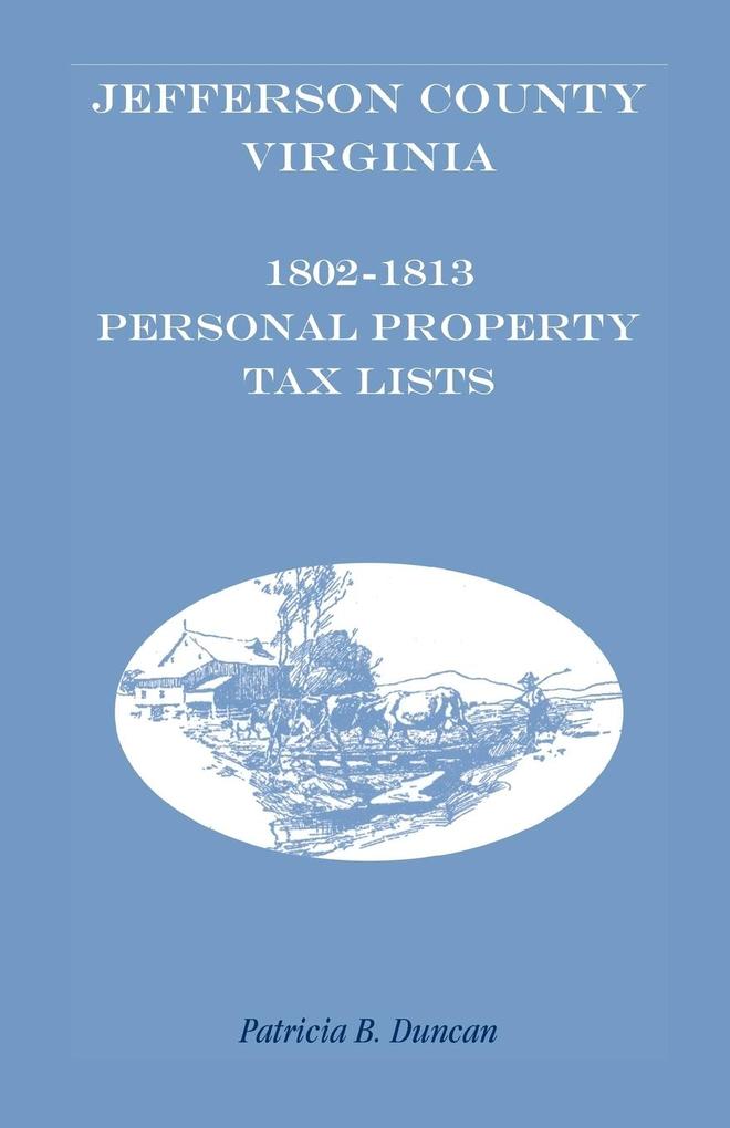 Jefferson County [West] Virginia 1802-1813 Personal Property Tax Lists