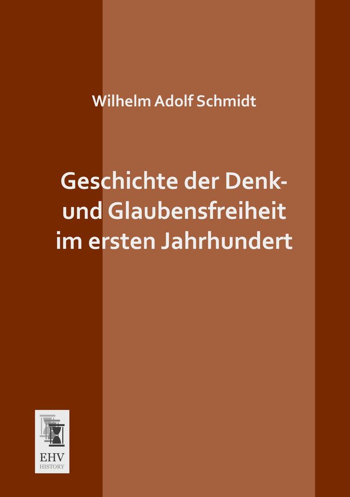 Geschichte der Denk- und Glaubensfreiheit im ersten Jahrhundert