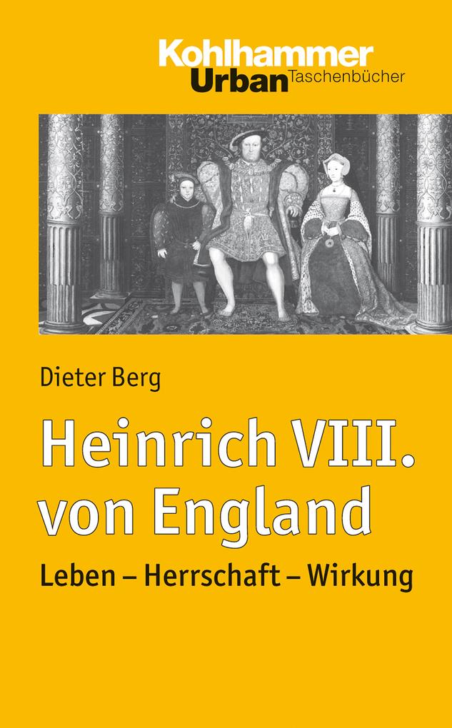 Heinrich VIII. von England - Dieter Berg