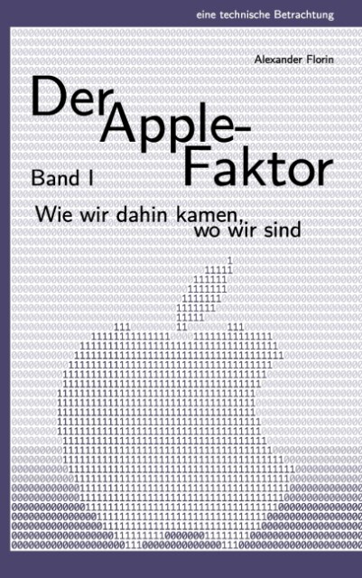 Der Apple-Faktor Band I - Alexander Florin