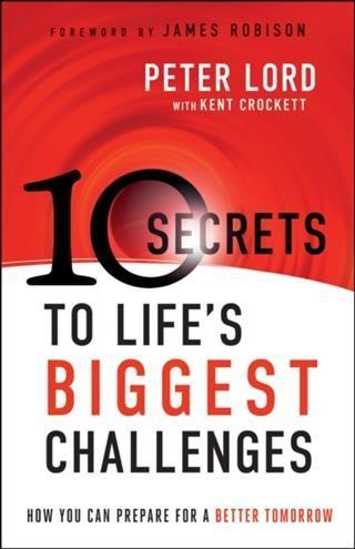 10 Secrets to Life‘s Biggest Challenges