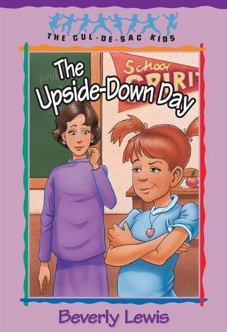 Upside-Down Day (Cul-de-sac Kids Book #23)