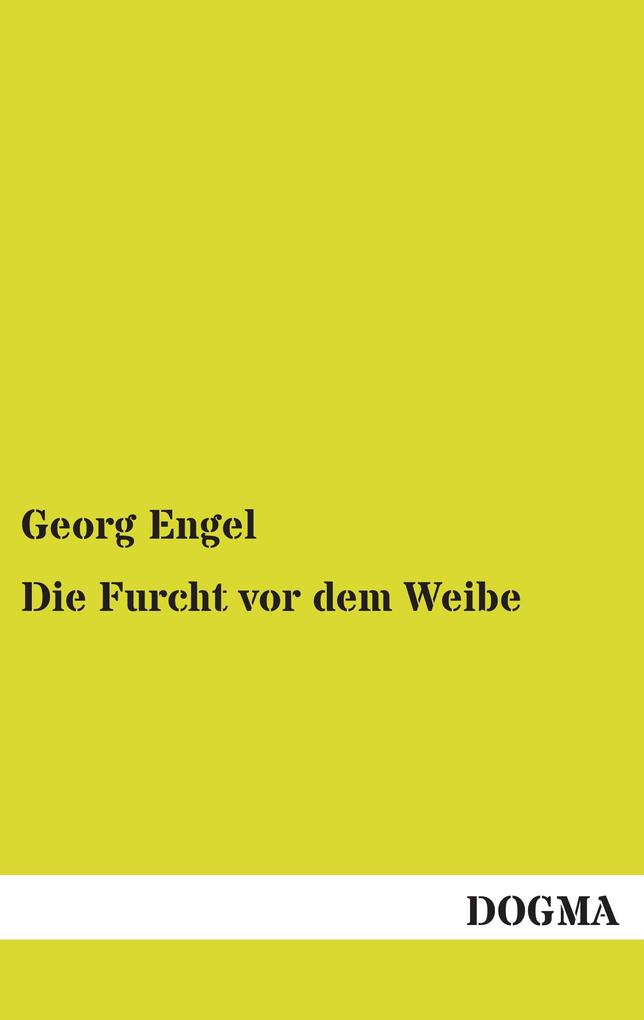 Die Furcht vor dem Weibe