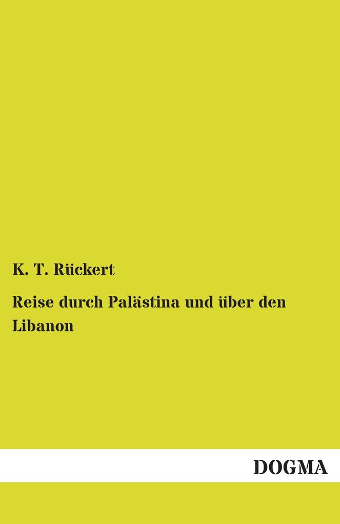 Reise durch Palästina und über den Libanon