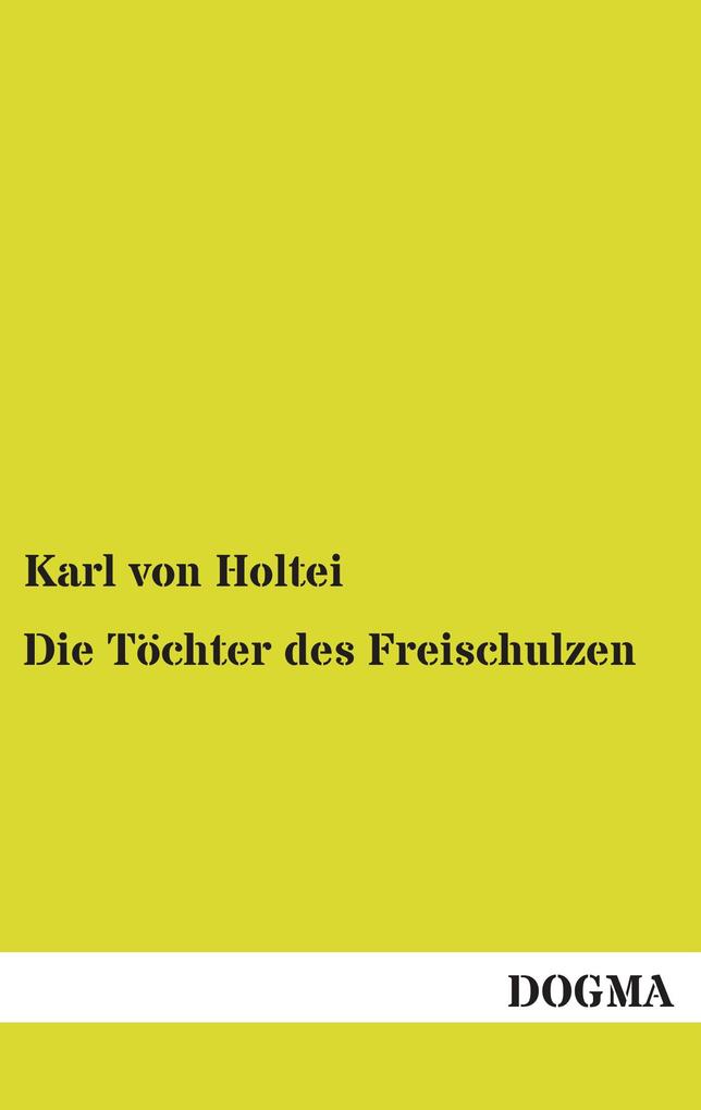 Die Töchter des Freischulzen