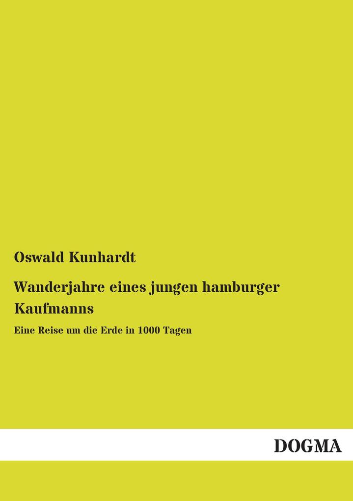 Wanderjahre eines jungen hamburger Kaufmanns