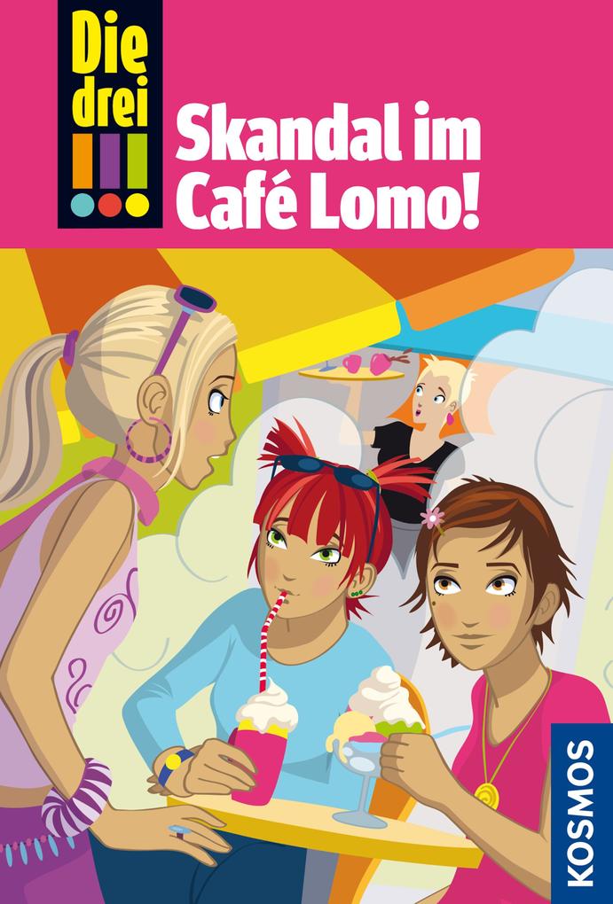Die drei !!! 44 Skandal im Café Lomo (drei Ausrufezeichen) - Henriette Wich