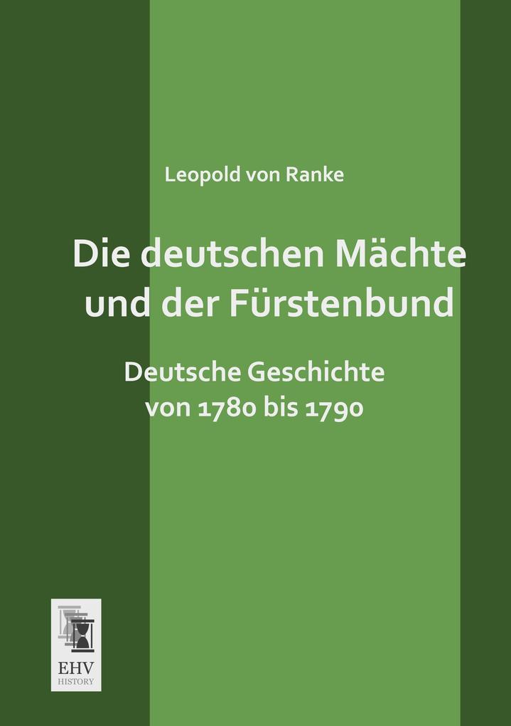 Die deutschen Mächte und der Fürstenbund