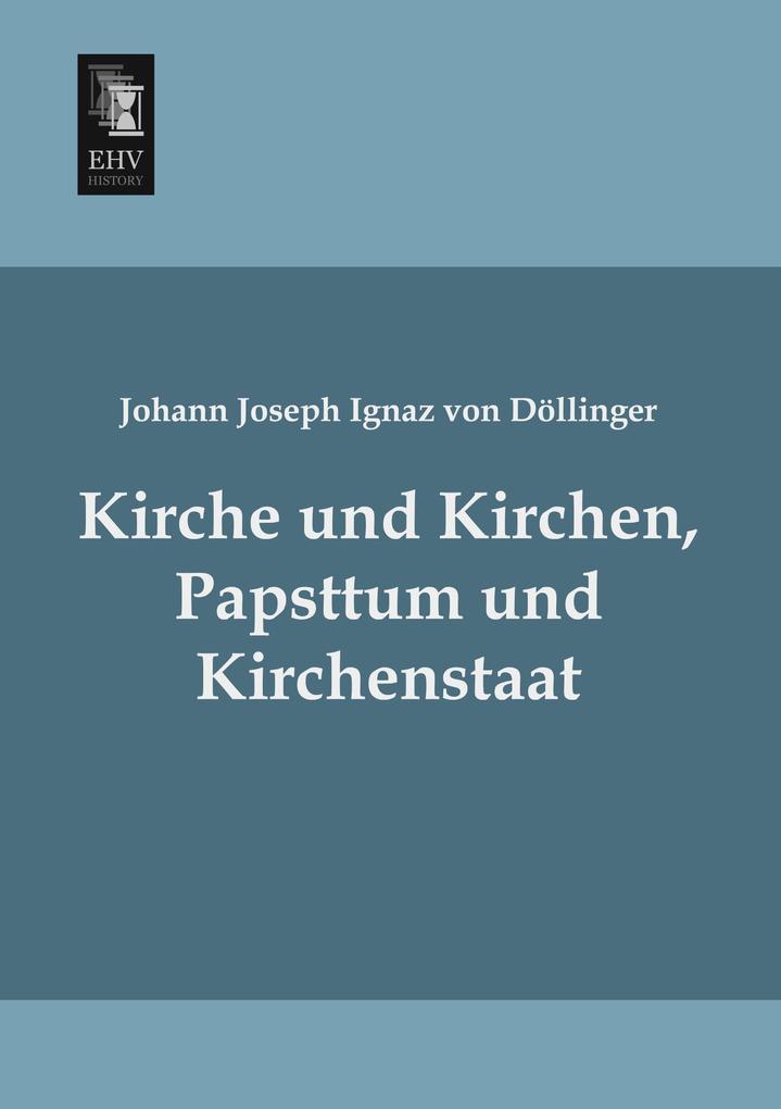 Kirche und Kirchen Papsttum und Kirchenstaat