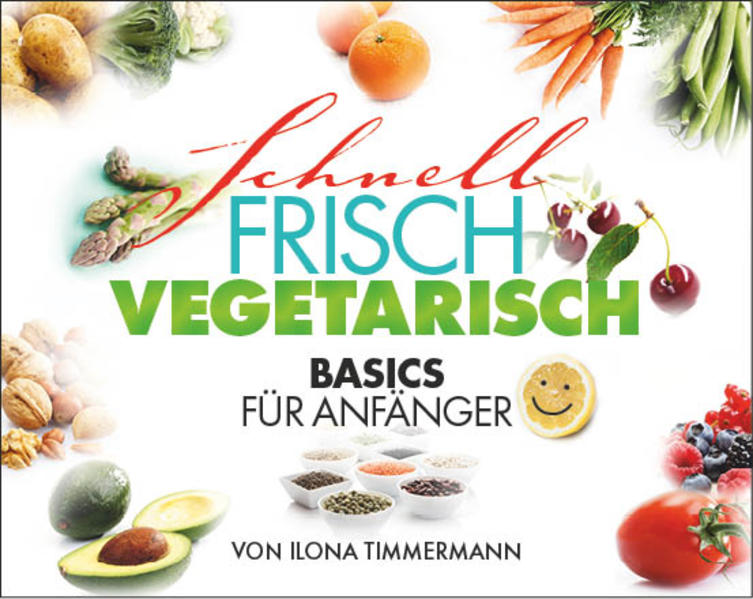 Image of Schnell Frisch Vegetarisch