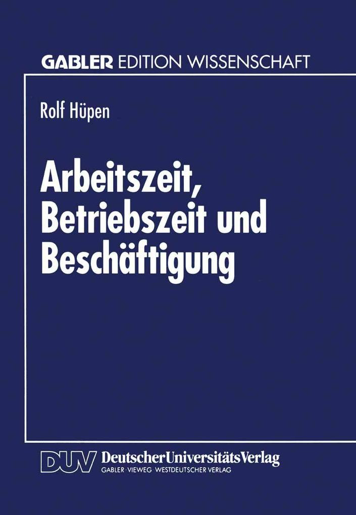 Arbeitszeit Betriebszeit und Beschäftigung