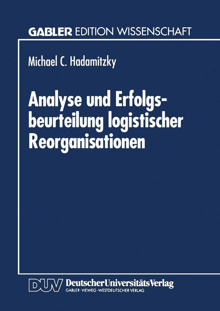 Analyse und Erfolgsbeurteilung logistischer Reorganisationen