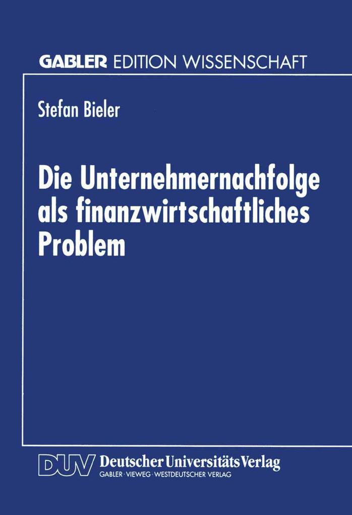 Die Unternehmernachfolge als finanzwirtschaftliches Problem