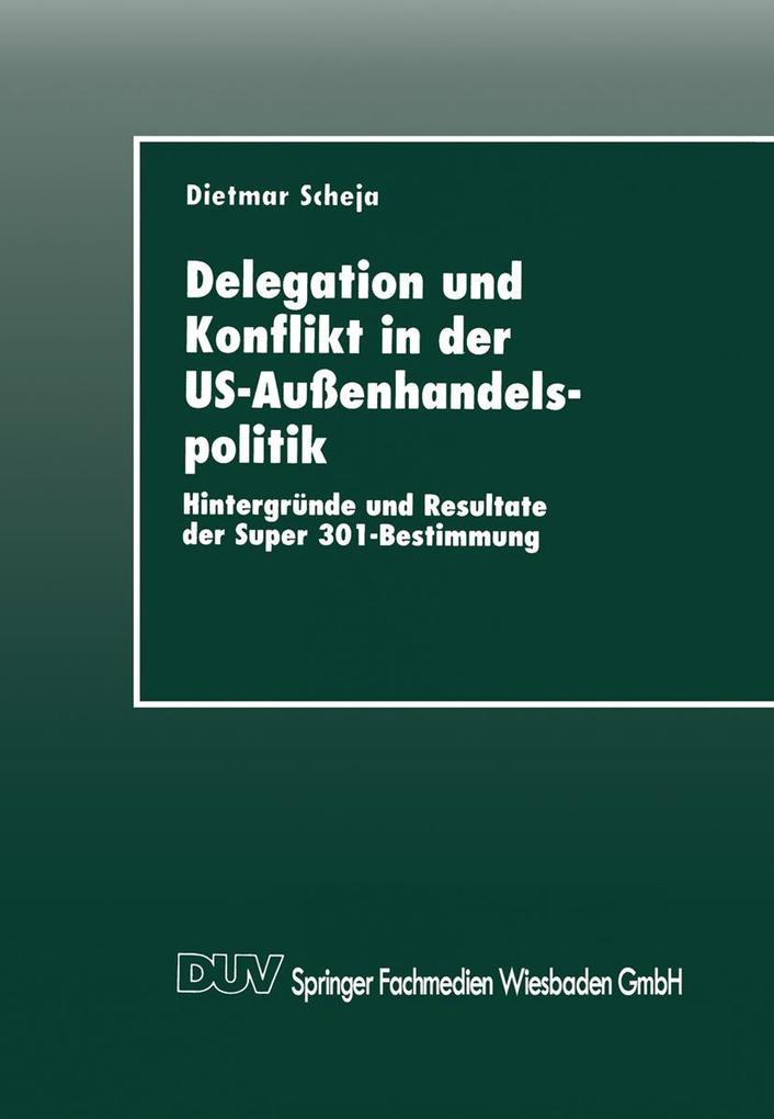 Delegation und Konflikt in der US-Außenhandelspolitik