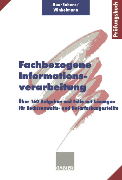 Fachbezogene Informationsverarbeitung - Werner Hau/ Martina Suhens/ Lieselotte Winkelmann