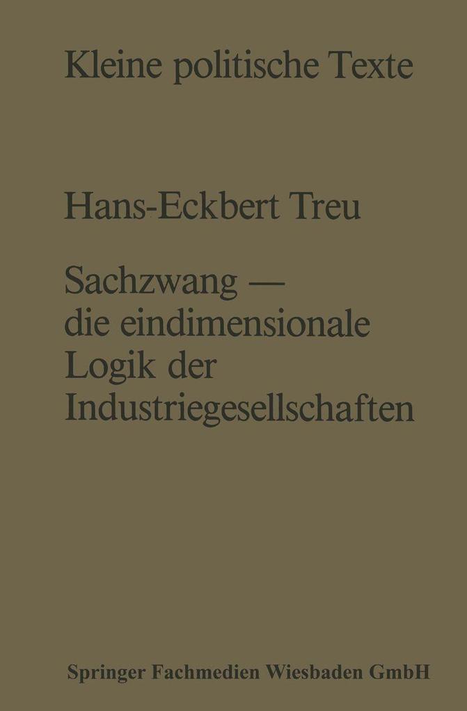 Sachzwang - die eindimensionale Logik der Industriegesellschaften