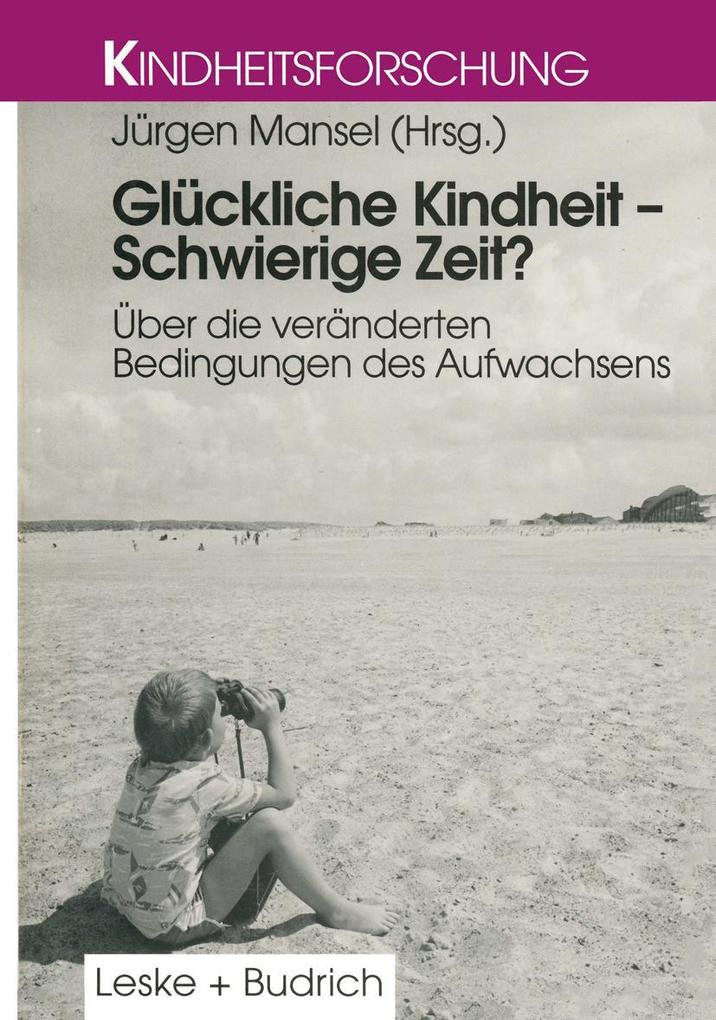 Glückliche Kindheit - Schwierige Zeit?