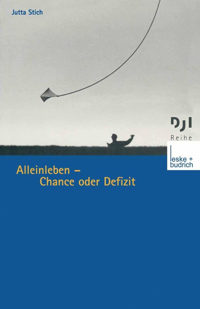 Alleinleben - Chance oder Defizit