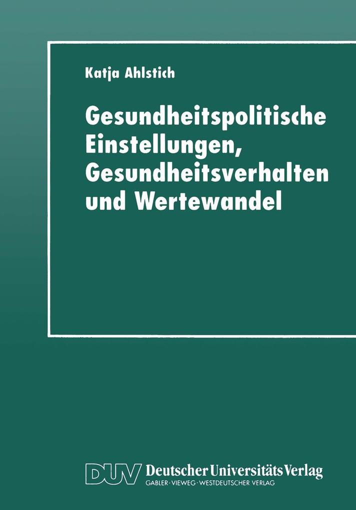 Gesundheitspolitische Einstellungen Gesundheitsverhalten und Wertewandel