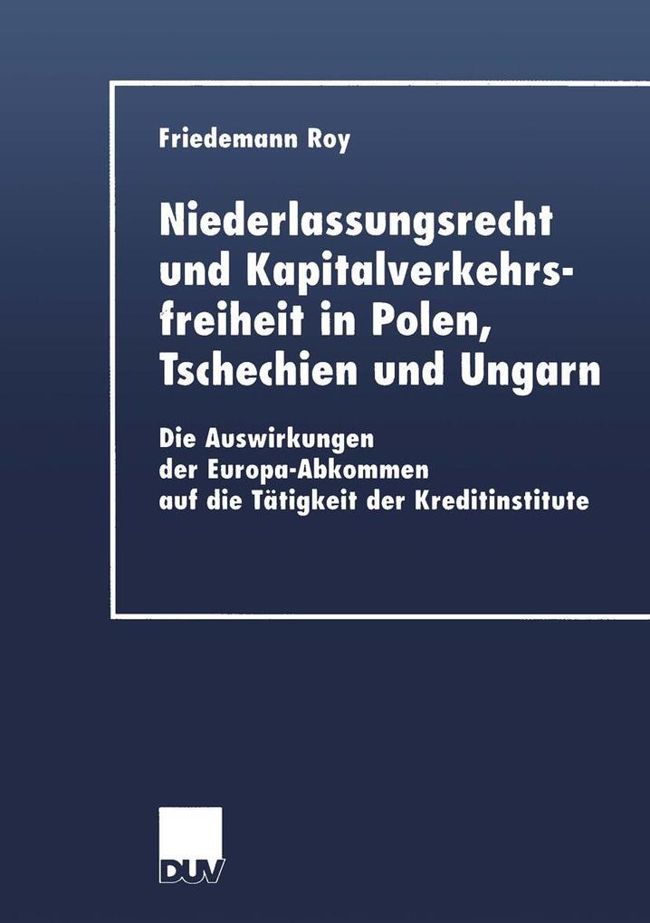 Niederlassungsrecht und Kapitalverkehrsfreiheit in Polen Tschechien und Ungarn