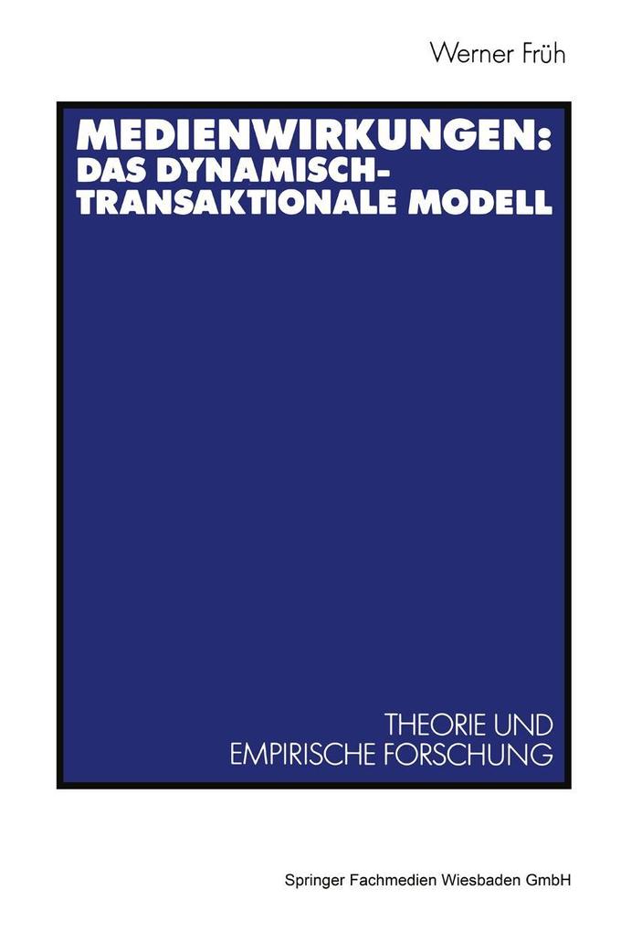 Medienwirkungen: Das dynamisch-transaktionale Modell