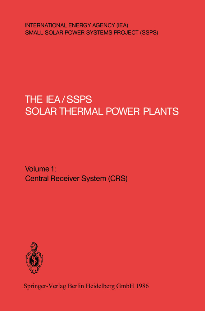 The IEA/SSPS Solar Thermal Power Plants Facts and Figures Final Report of the International Test and Evaluation Team (ITET)