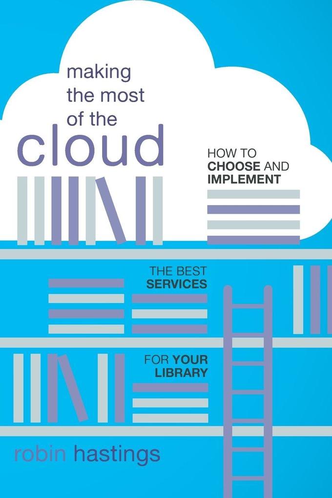 Making the Most of the Cloud