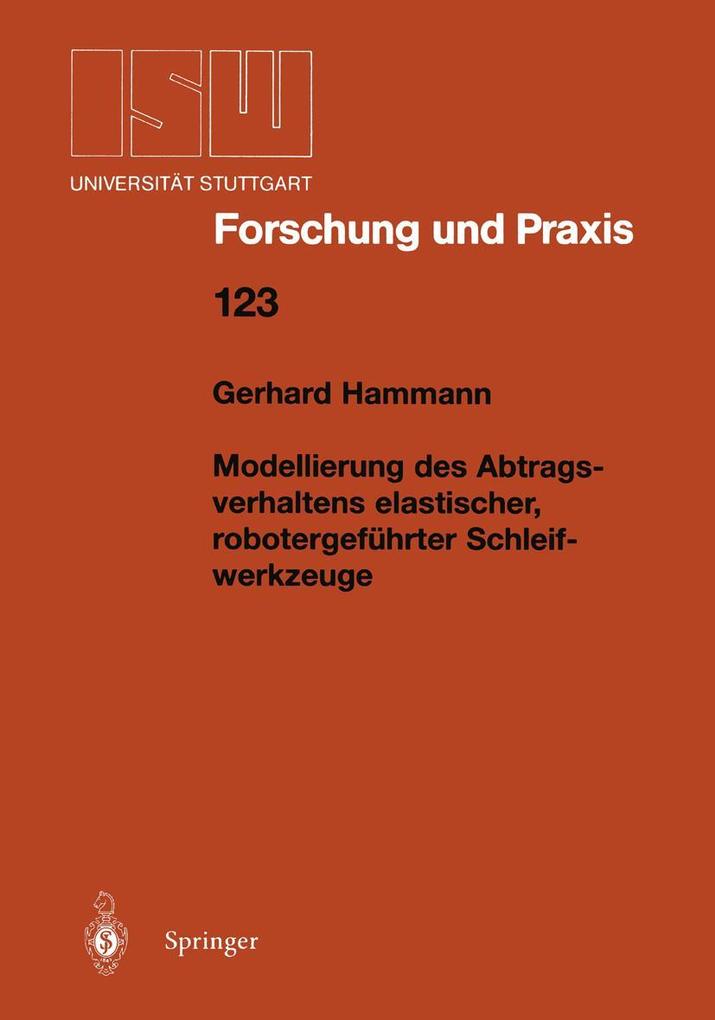 Modellierung des Abtragsverhaltens elastischer robotergeführter Schleifwerkzeuge